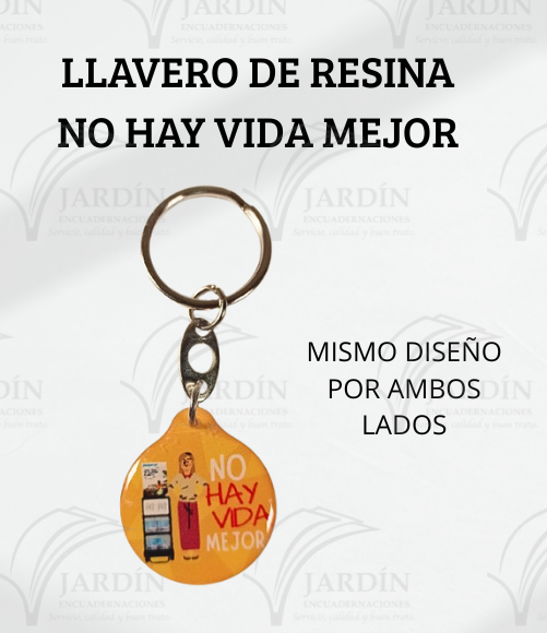 LLAVERO DE RESINA NO HAY VIDA MEJOR