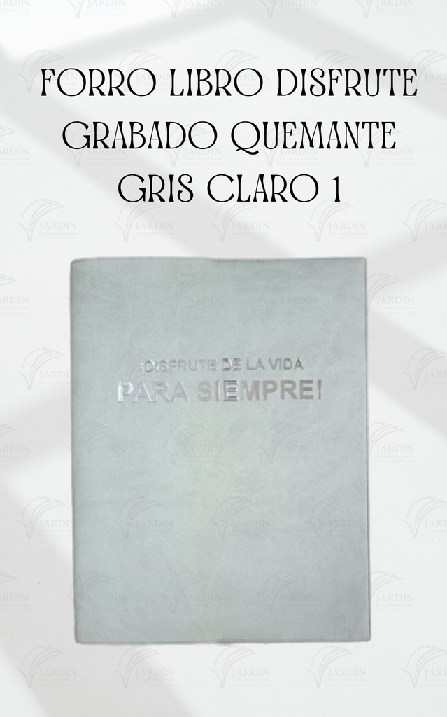 FORRO LIBRO DISFRUTE GRABADO QUEMANTE GRIS CLARO 1