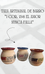 [TZ-AR-01-1] TAZA ARTESANAL DE BARRO (MICHOACANA) "1 COR. 13:8 EL AMOR NUNCA FALLA" MIEL