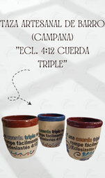[TZ-AR-03-18] TAZA ARTESANAL DE BARRO (CAMPANA) "ECL. 4:12 CUERDA TRIPLE" MIEL